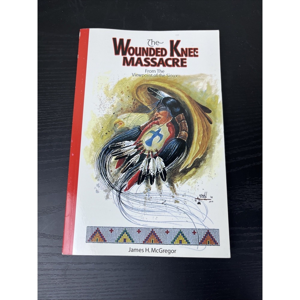 Wounded Knee Massacre From the Viewpoint of‎ the Sioux Paperback Native American